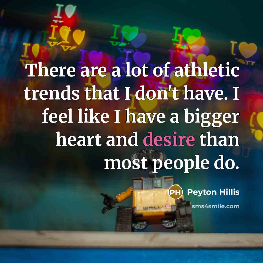 “There are a lot of athletic trends that I don't…” quote by Peyton Hillis