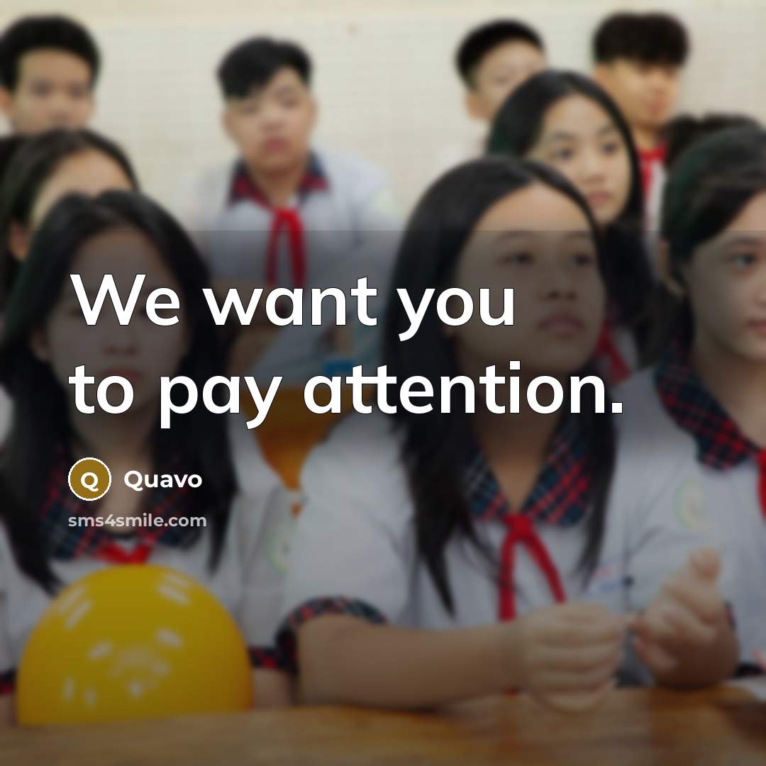 “We want you to pay attention.…” quote by Quavo