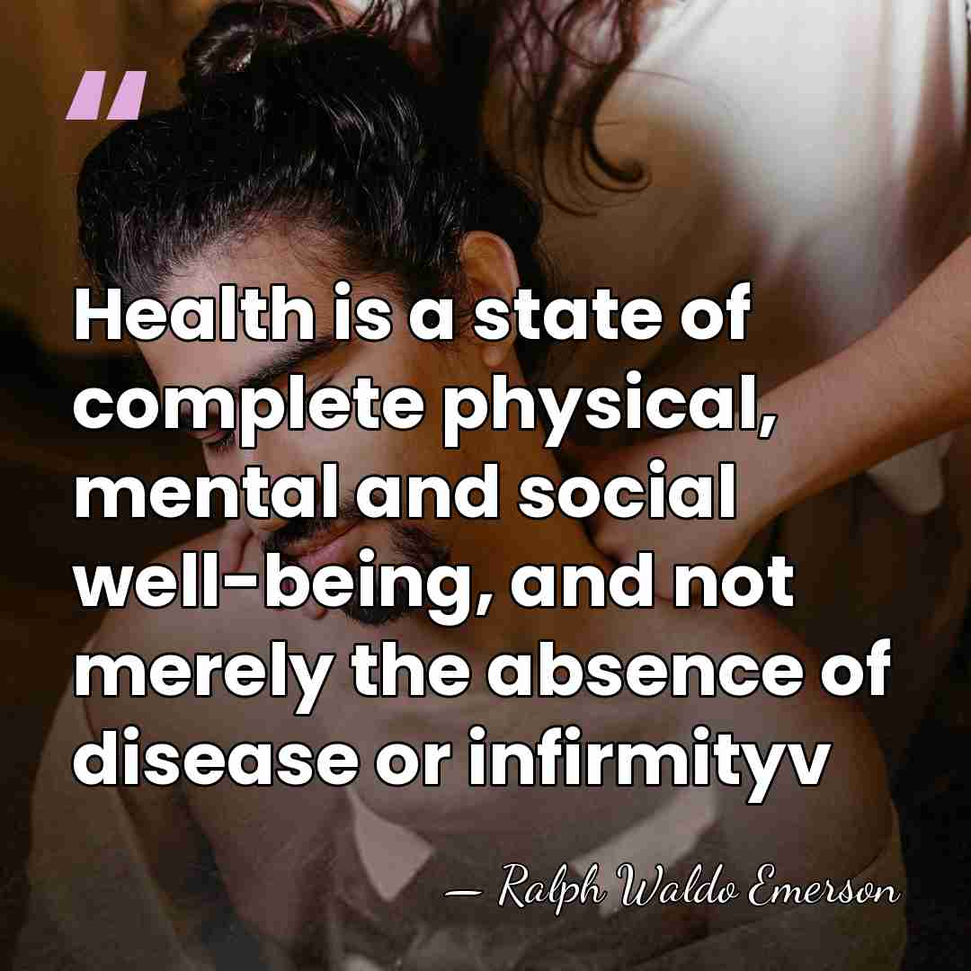 Health is a state of complete physical, mental and social well-being, and&hellip; - Ralph Waldo Emerson