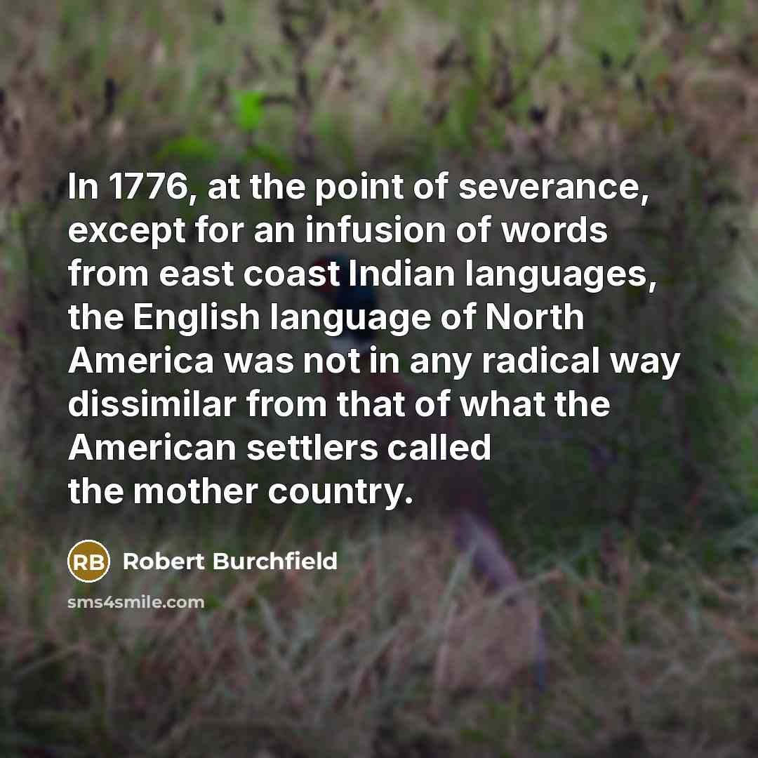 “In 1776, at the point of severance, except for an…” quote by Robert Burchfield