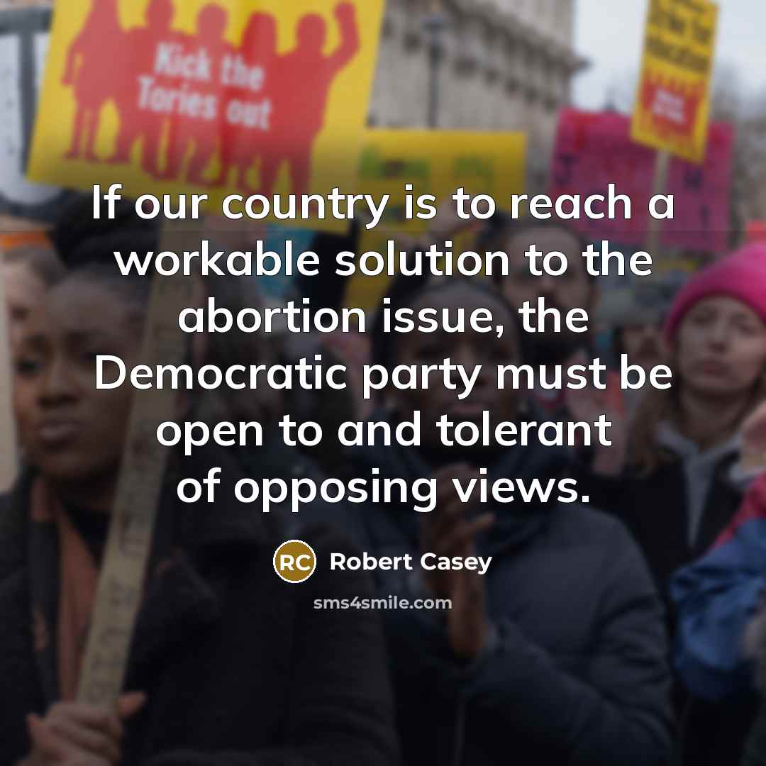“If our country is to reach a workable solution to…” quote by Robert Casey