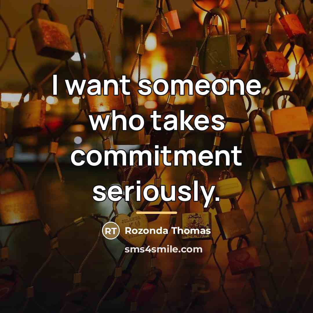 “I want someone who takes commitment seriously.…” quote by Rozonda Thomas
