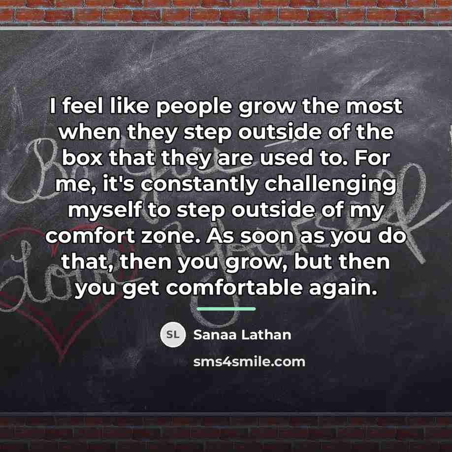 “I feel like people grow the most when they step…” quote by Sanaa Lathan