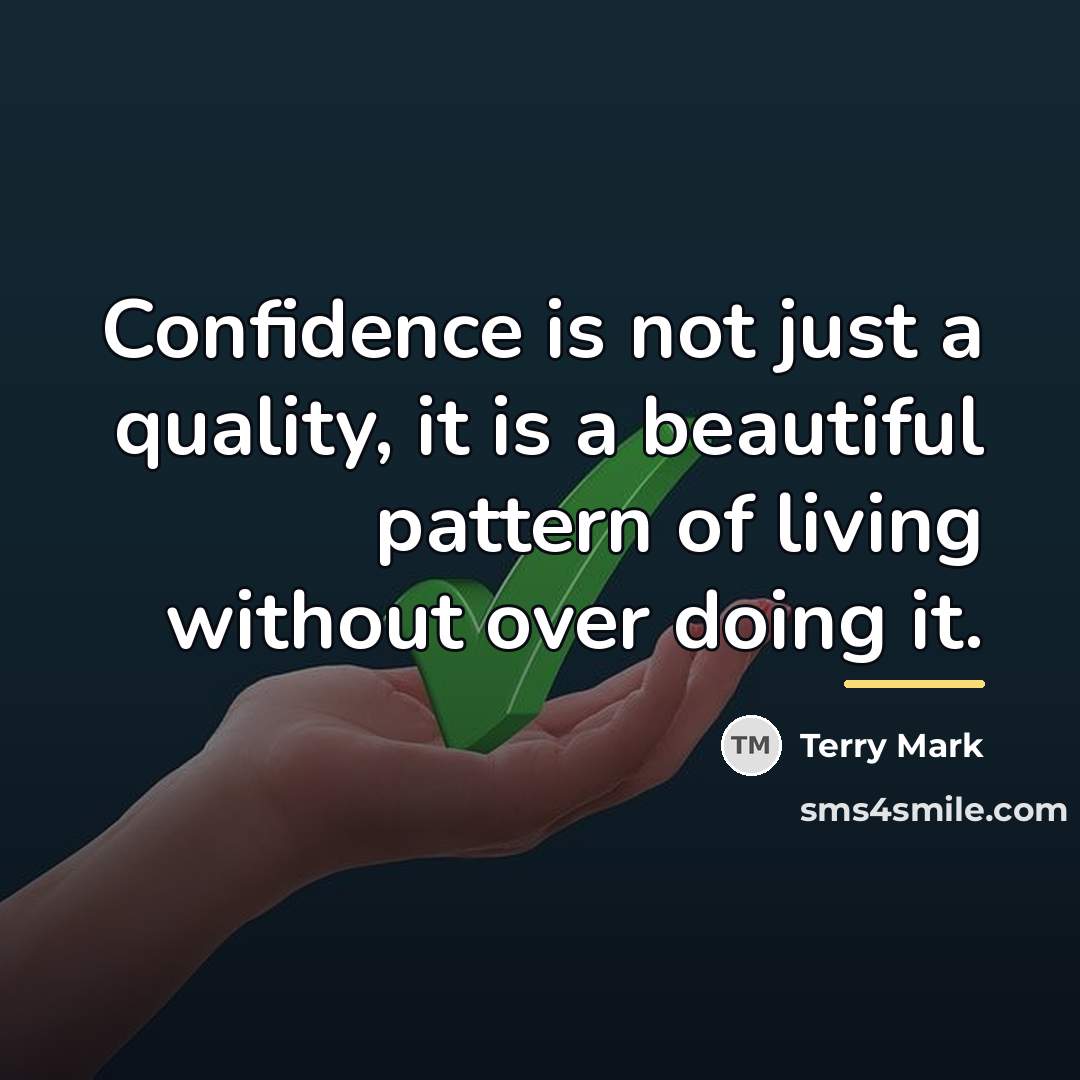 “Confidence is not just a quality, it is a beautiful…” quote by Terry Mark