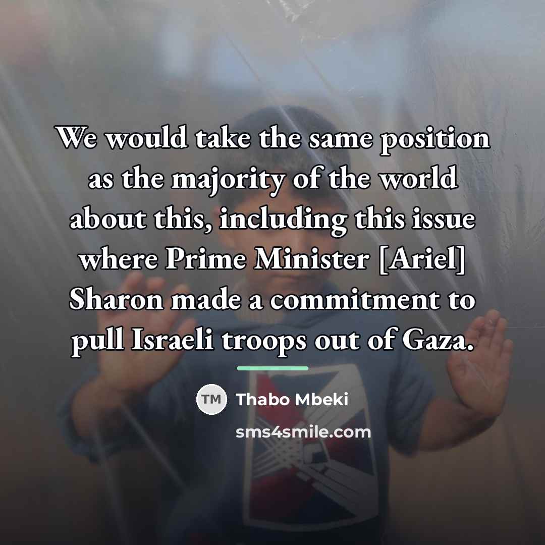 “We would take the same position as the majority of…” quote by Thabo Mbeki