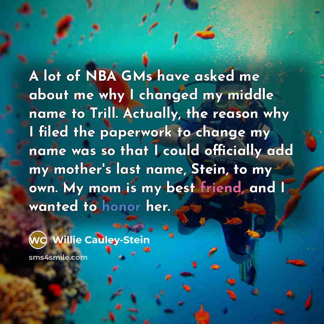 “A lot of NBA GMs have asked me about me…” quote by Willie Cauley-Stein