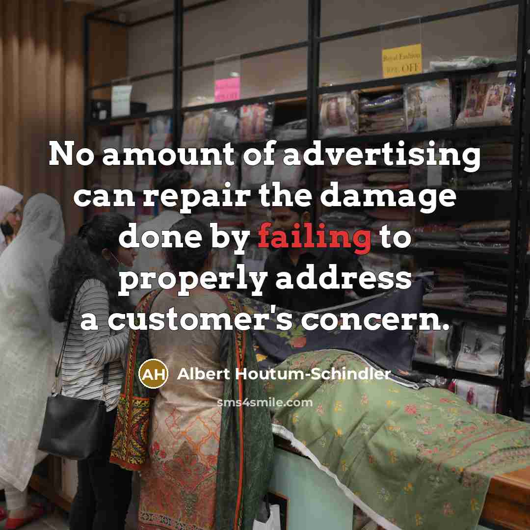 “No amount of advertising can repair the damage done by…” quote by Albert Houtum-Schindler