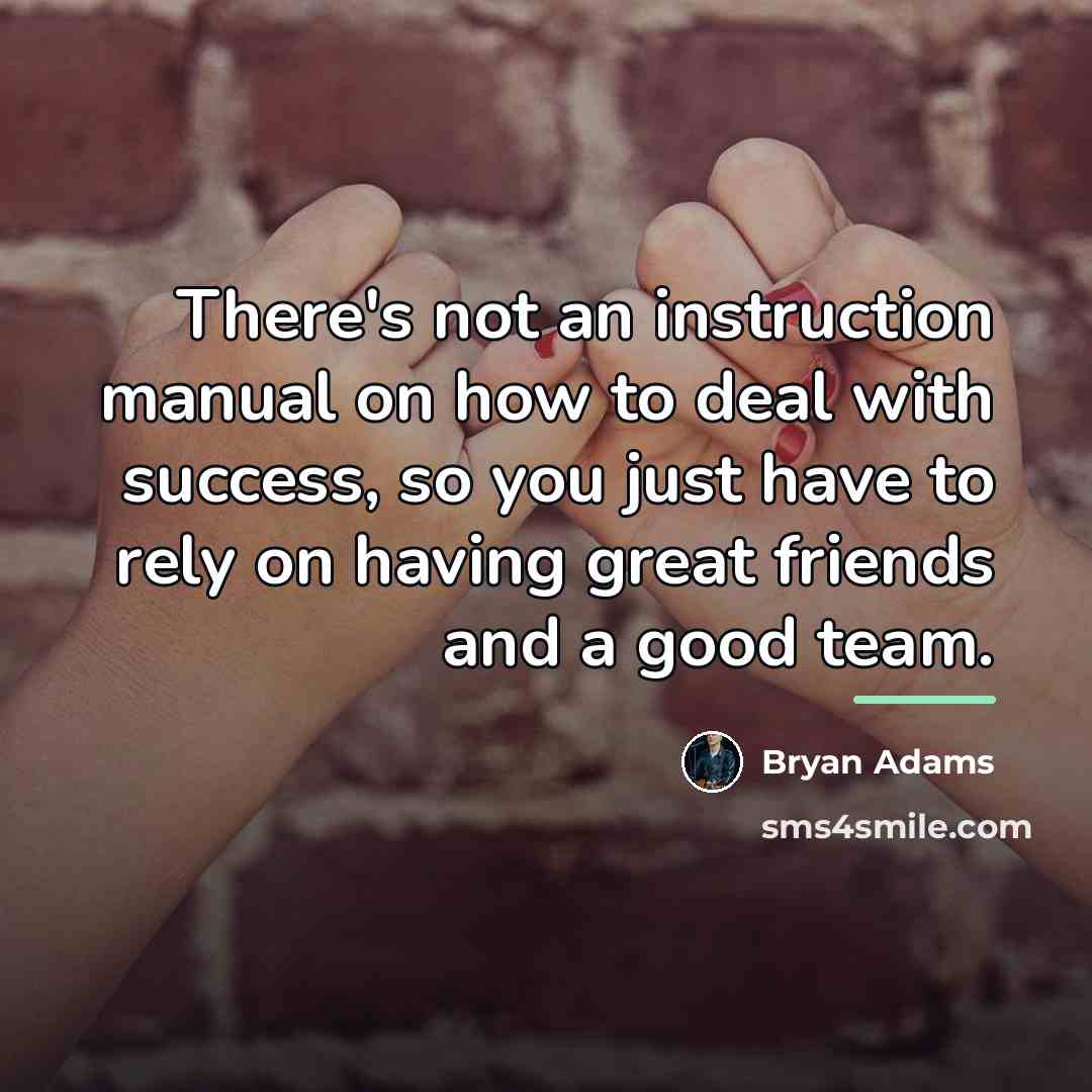 “There's not an instruction manual on how to deal with…” quote by Bryan Adams