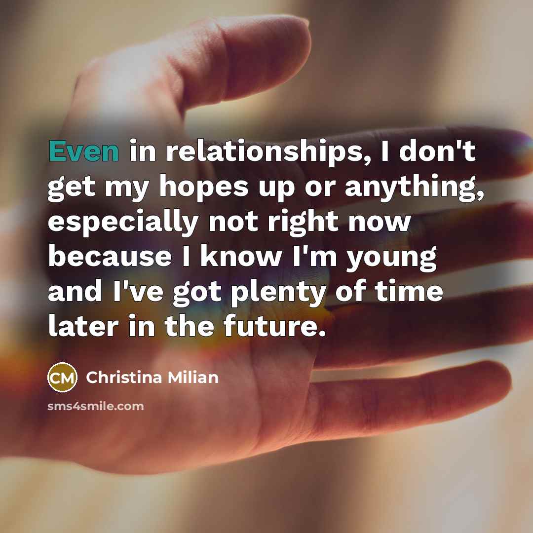 “Even in relationships, I don't get my hopes up or…” quote by Christina Milian