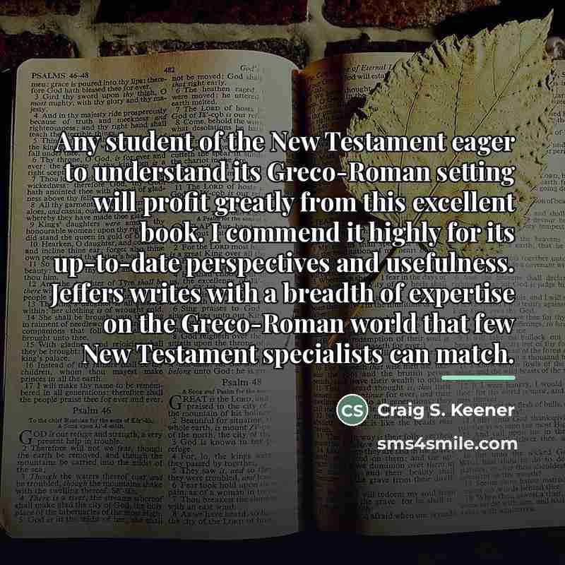 “Any student of the New Testament eager to understand its…” quote by Craig S. Keener