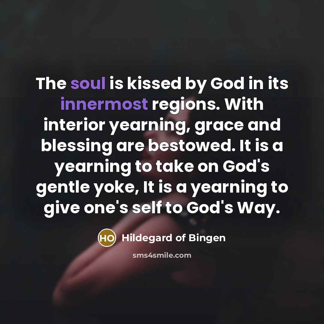 “The soul is kissed by God in its innermost regions.…” quote by Hildegard of Bingen