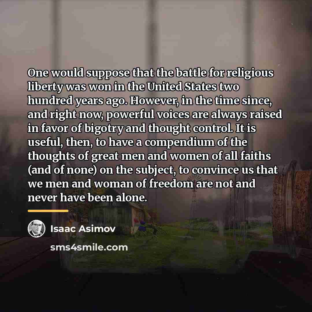 “One would suppose that the battle for religious liberty was…” quote by Isaac Asimov