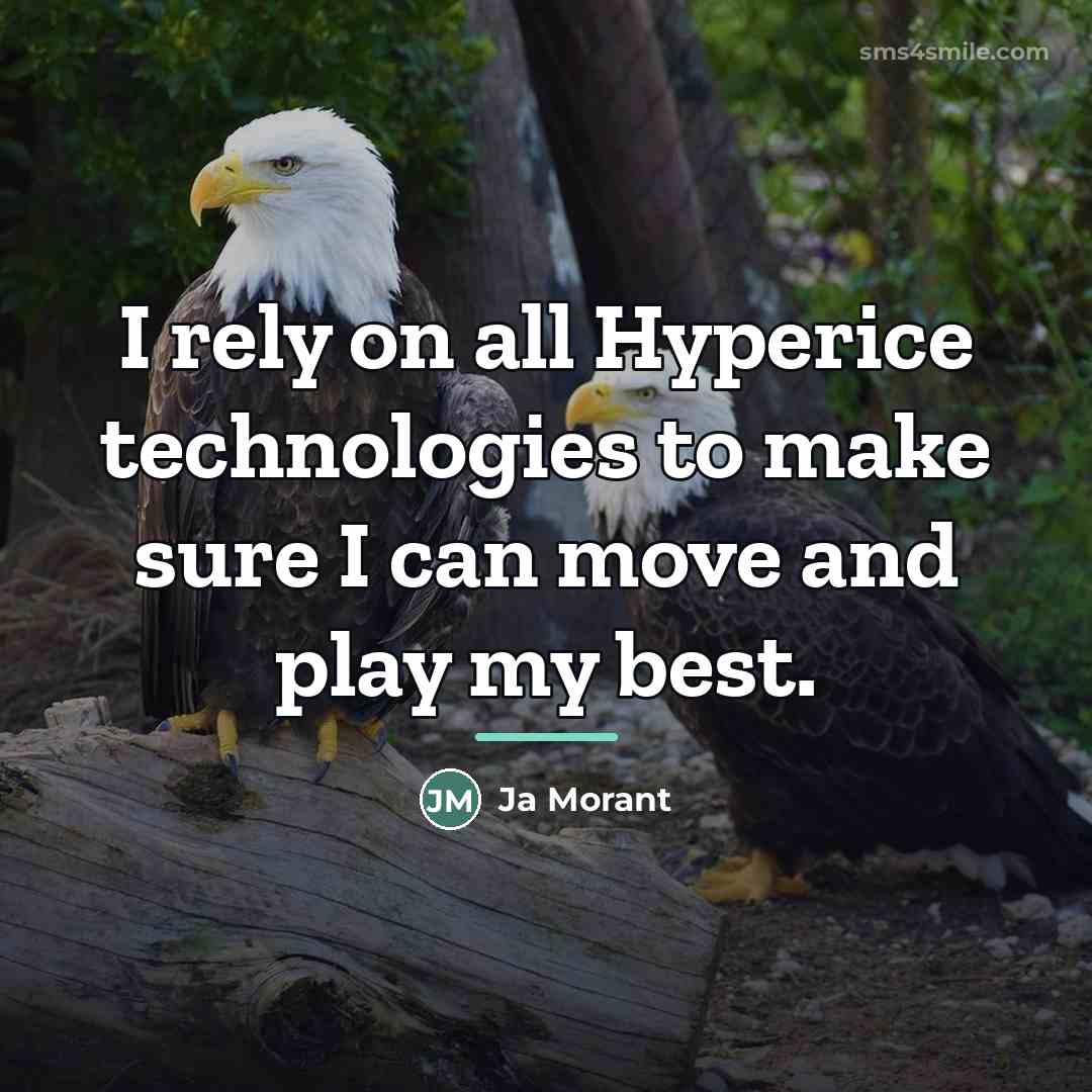“I rely on all Hyperice technologies to make sure I…” quote by Ja Morant