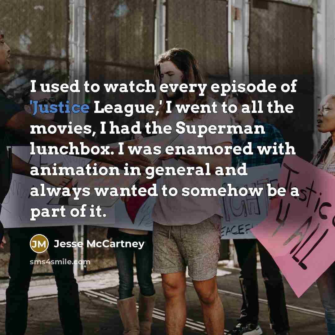 “I used to watch every episode of 'Justice League,' I…” quote by Jesse McCartney