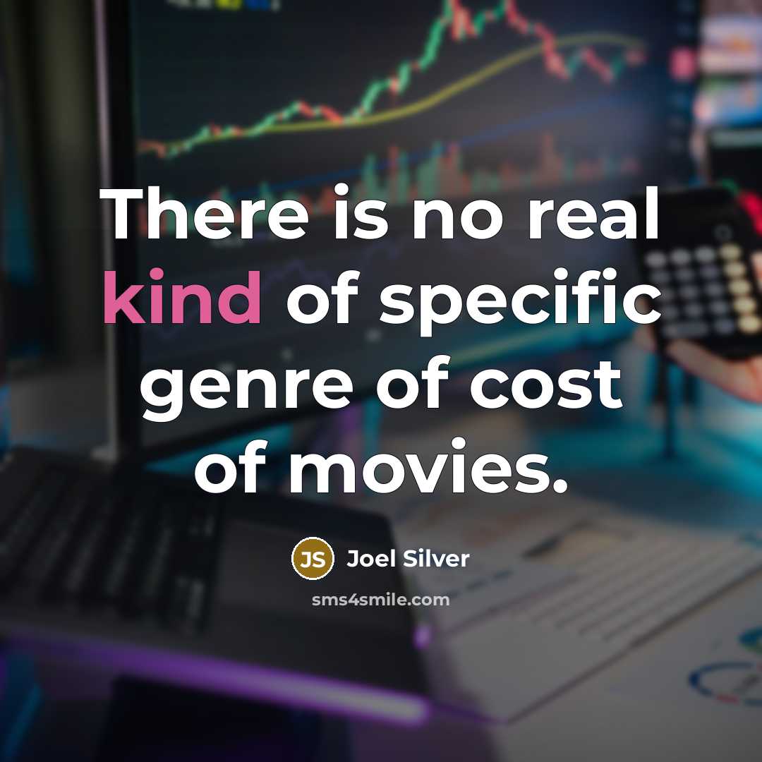 “There is no real kind of specific genre of cost…” quote by Joel Silver