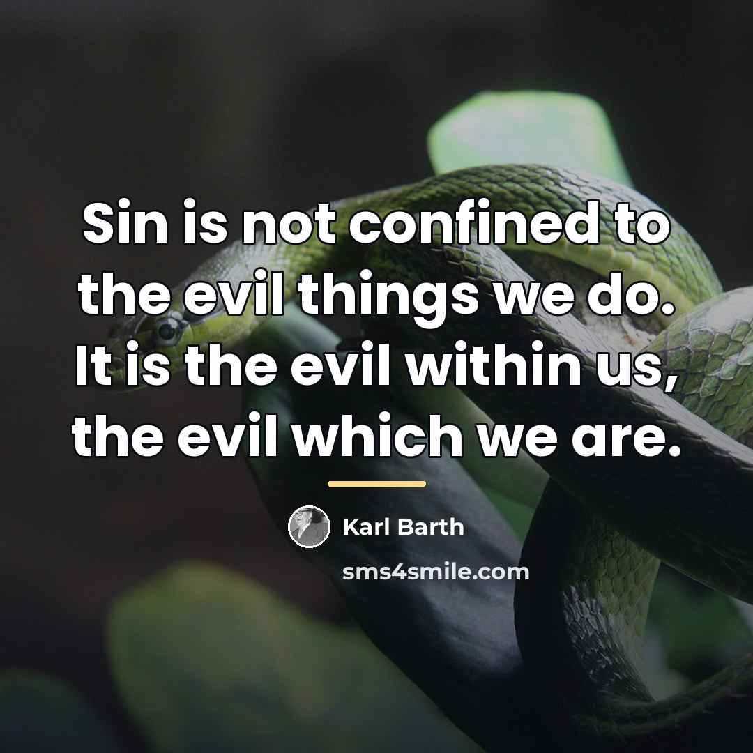 “Sin is not confined to the evil things we do.…” quote by Karl Barth