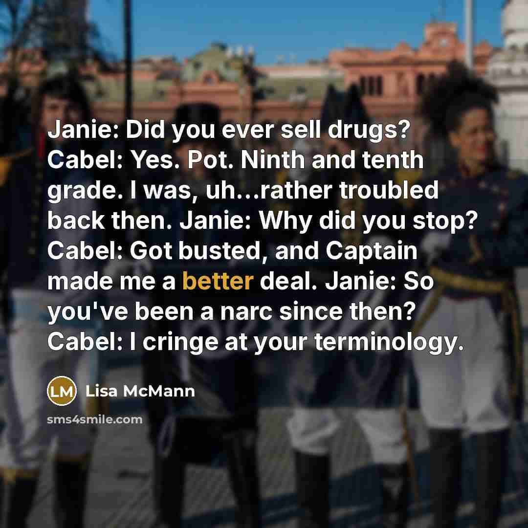 “Janie: Did you ever sell drugs? Cabel: Yes. Pot. Ninth…” quote by Lisa McMann