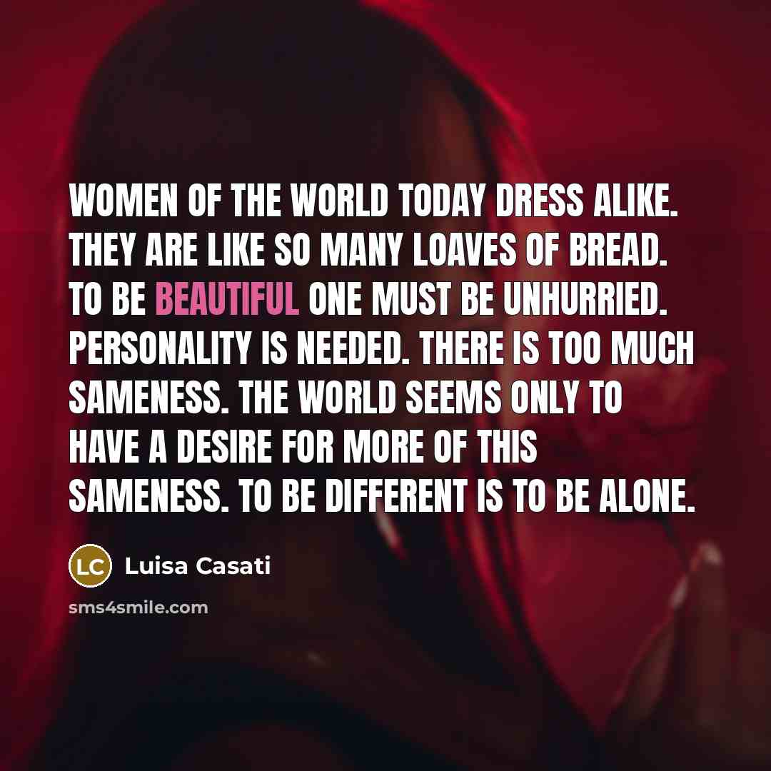 “Women of the world today dress alike. They are like…” quote by Luisa Casati