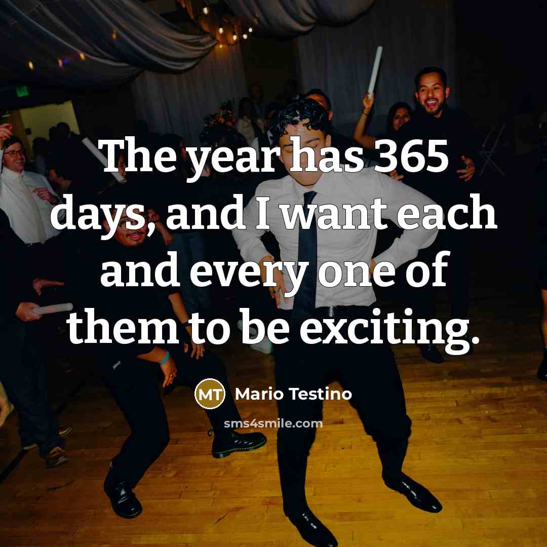 “The year has 365 days, and I want each and…” quote by Mario Testino