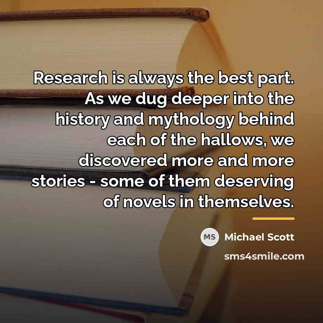 “Research is always the best part. As we dug deeper…” quote by Michael Scott