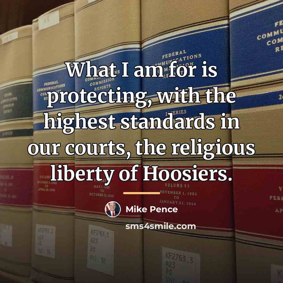 “What I am for is protecting, with the highest standards…” quote by Mike Pence