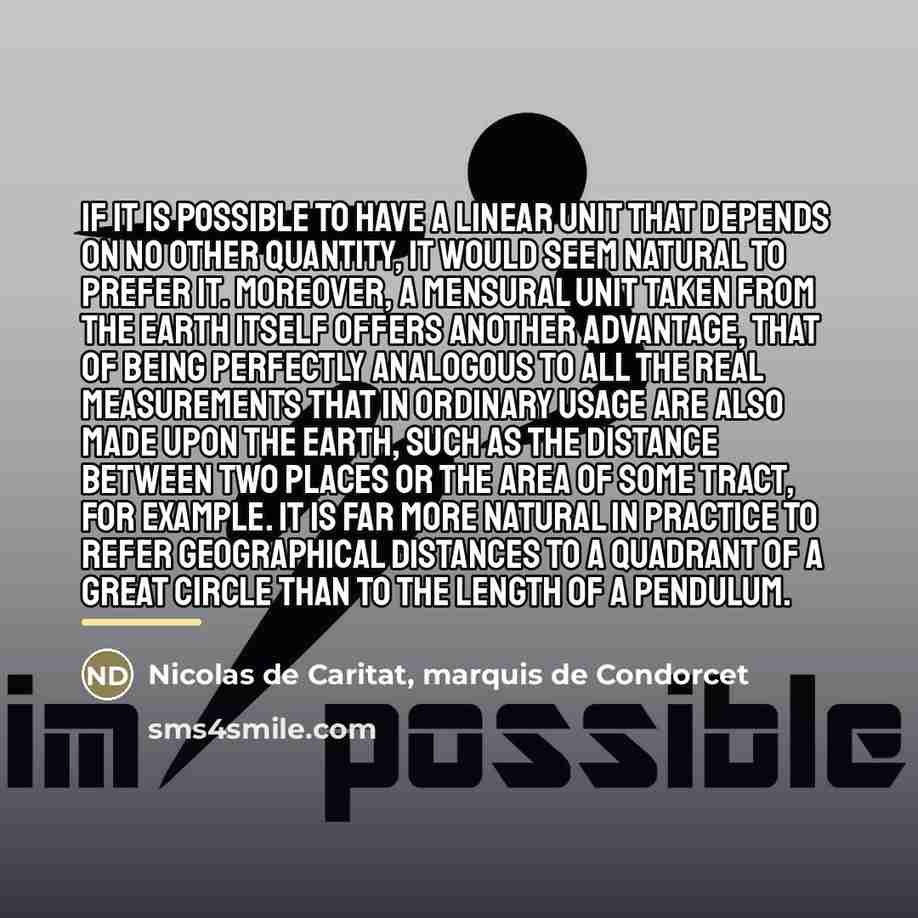 “If it is possible to have a linear unit that…” quote by Nicolas de Caritat, marquis de Condorcet