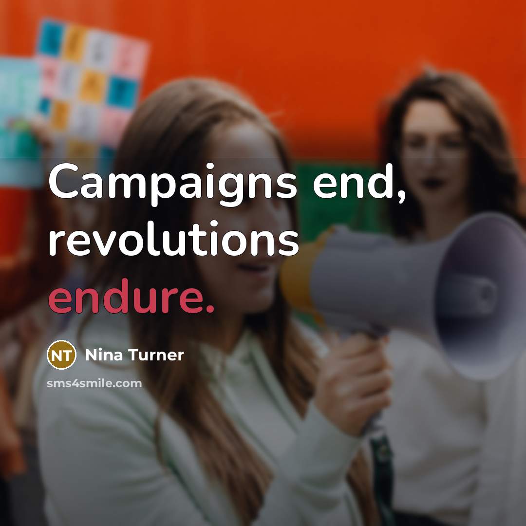 “Campaigns end, revolutions endure.…” quote by Nina Turner
