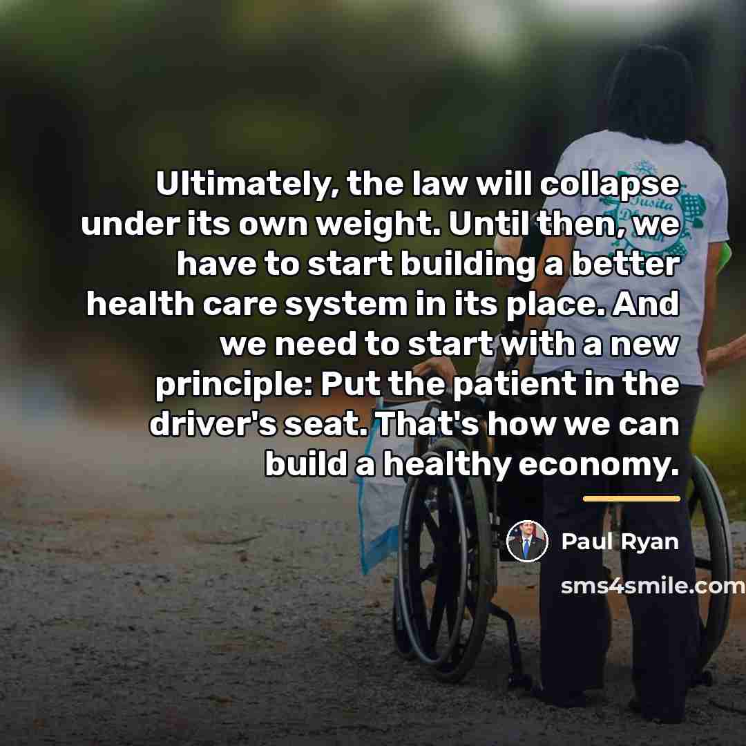 “Ultimately, the law will collapse under its own weight. Until…” quote by Paul Ryan