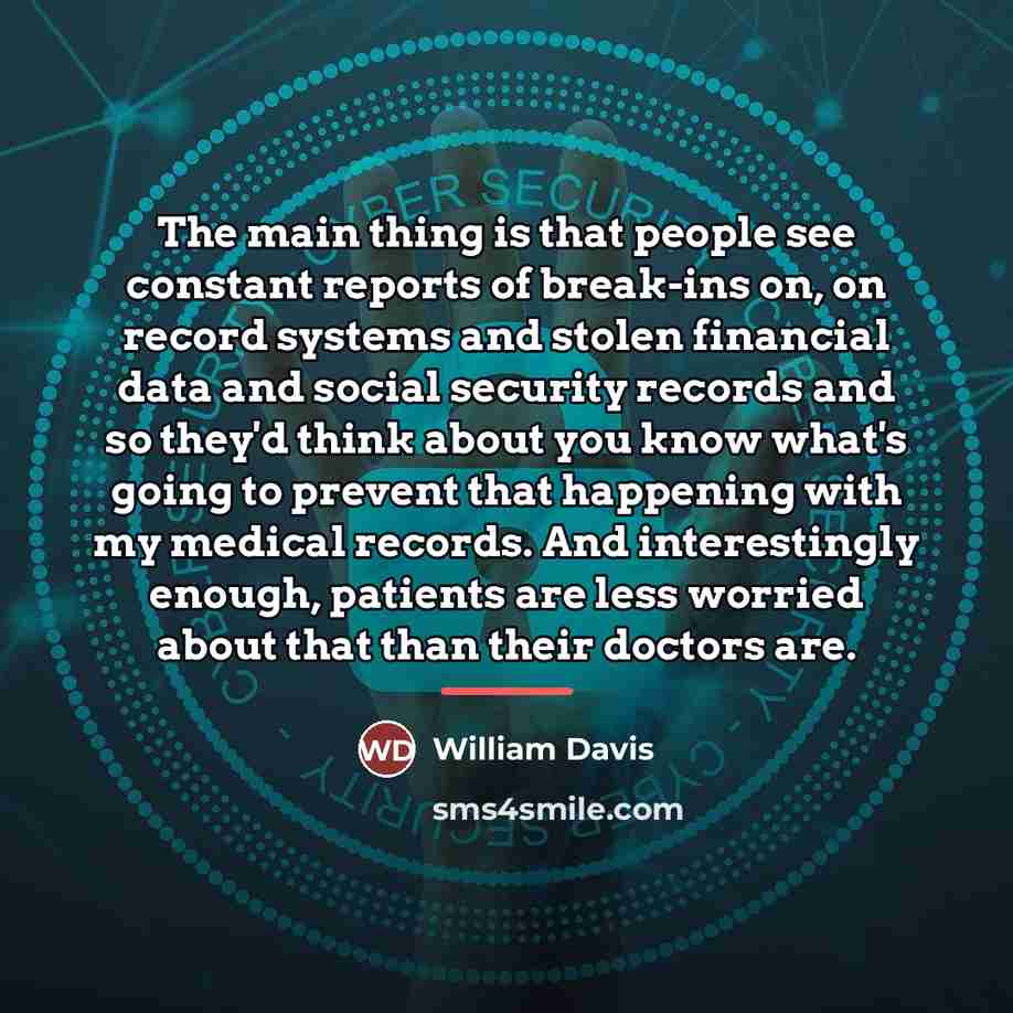 “The main thing is that people see constant reports of…” quote by William Davis
