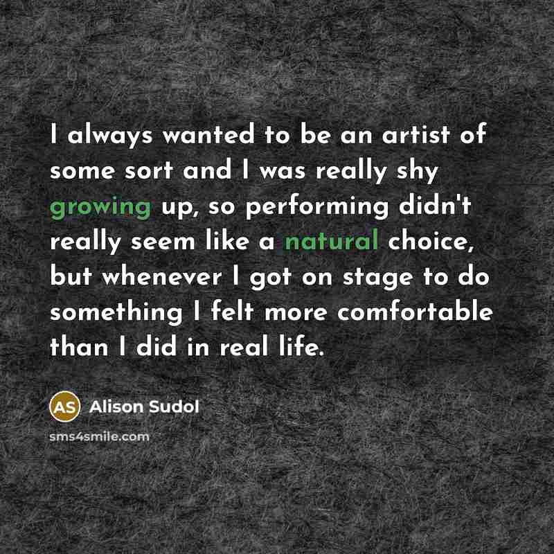 “I always wanted to be an artist of some sort…” quote by Alison Sudol