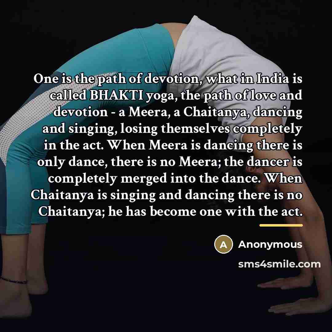 “One is the path of devotion, what in India is…” quote by Anonymous