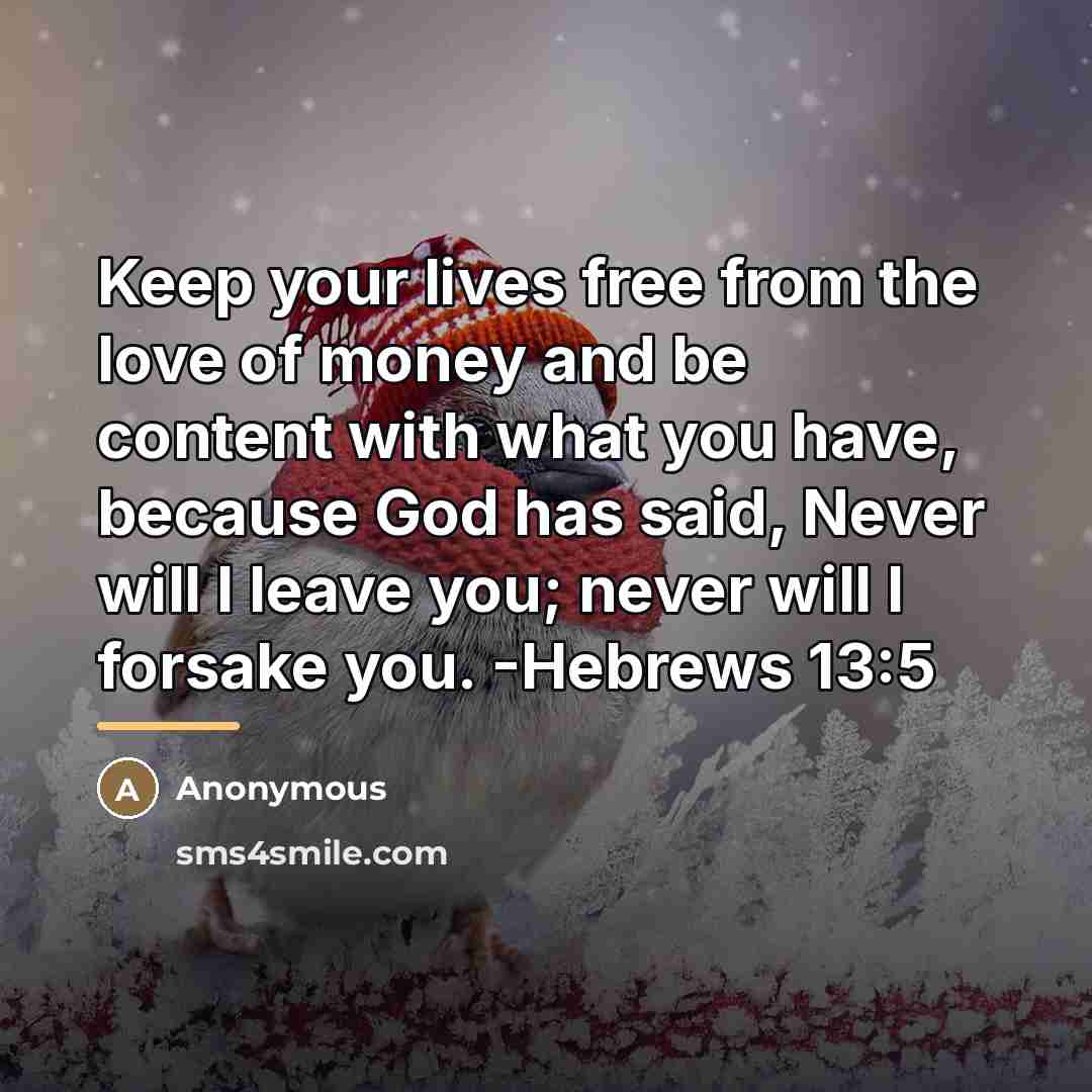 “Keep your lives free from the love of money and…” quote by Anonymous