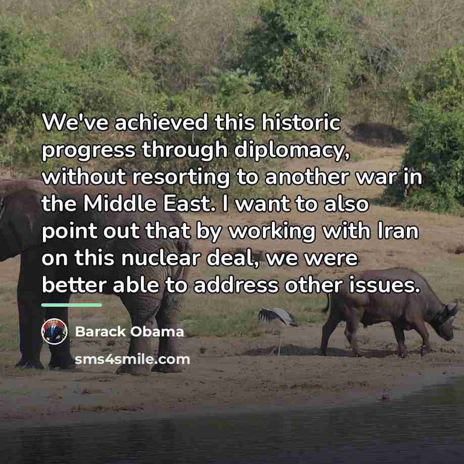 “We've achieved this historic progress through diplomacy, without resorting to…” quote by Barack Obama