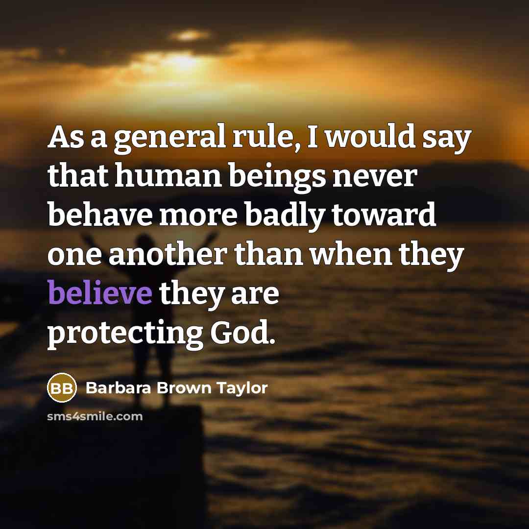 “As a general rule, I would say that human beings…” quote by Barbara Brown Taylor