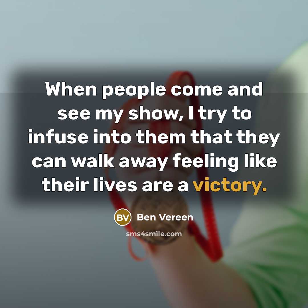 “When people come and see my show, I try to…” quote by Ben Vereen