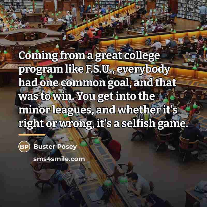 “Coming from a great college program like F.S.U., everybody had…” quote by Buster Posey