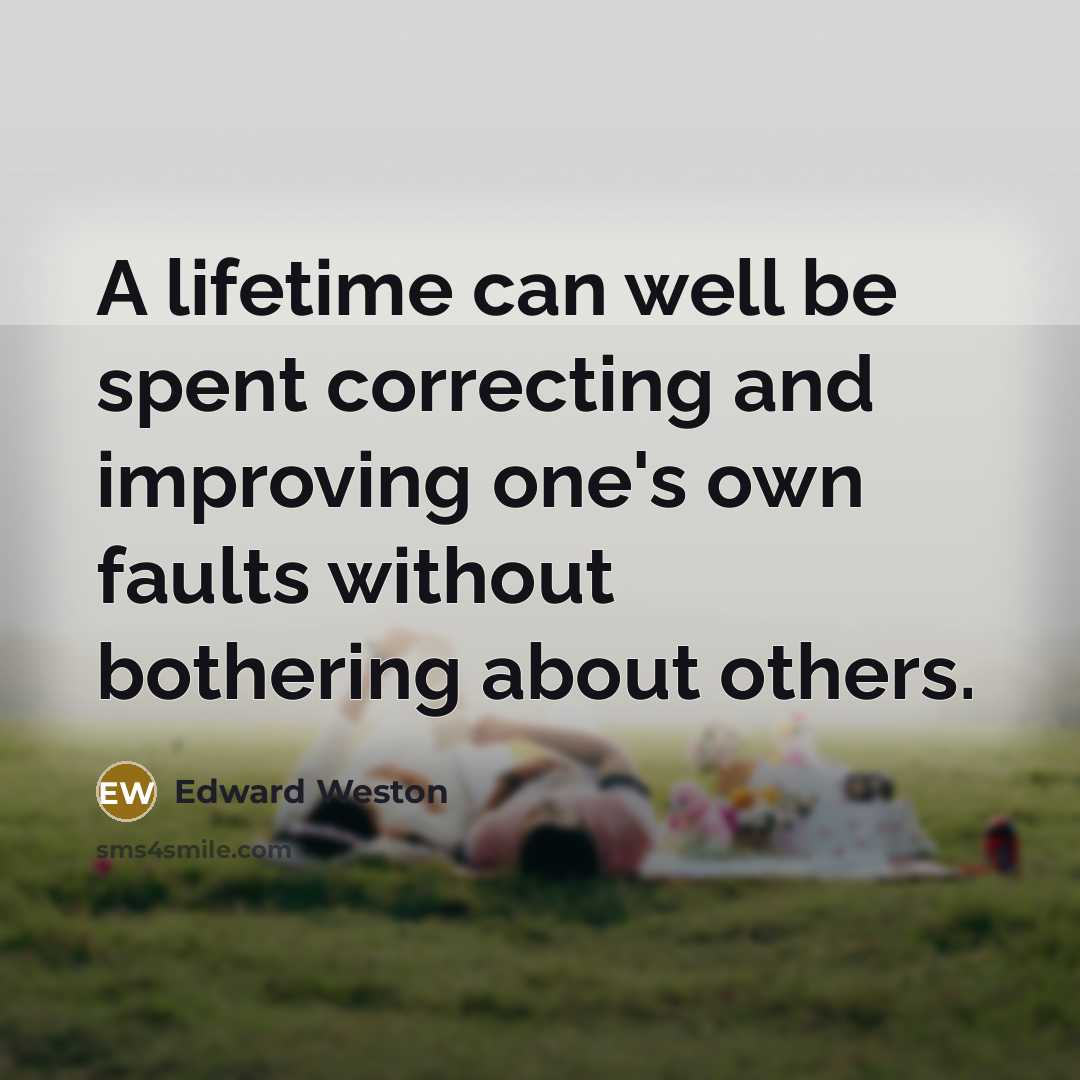 “A lifetime can well be spent correcting and improving one's…” quote by Edward Weston