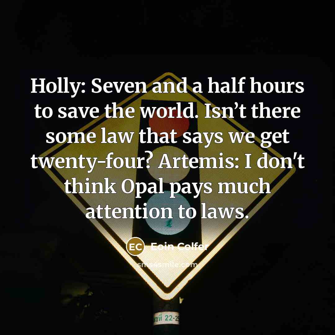 “Holly: Seven and a half hours to save the world.…” quote by Eoin Colfer