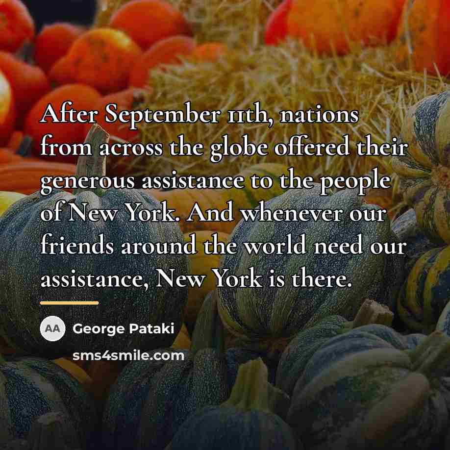 “After September 11th, nations from across the globe offered their…” quote by George Pataki