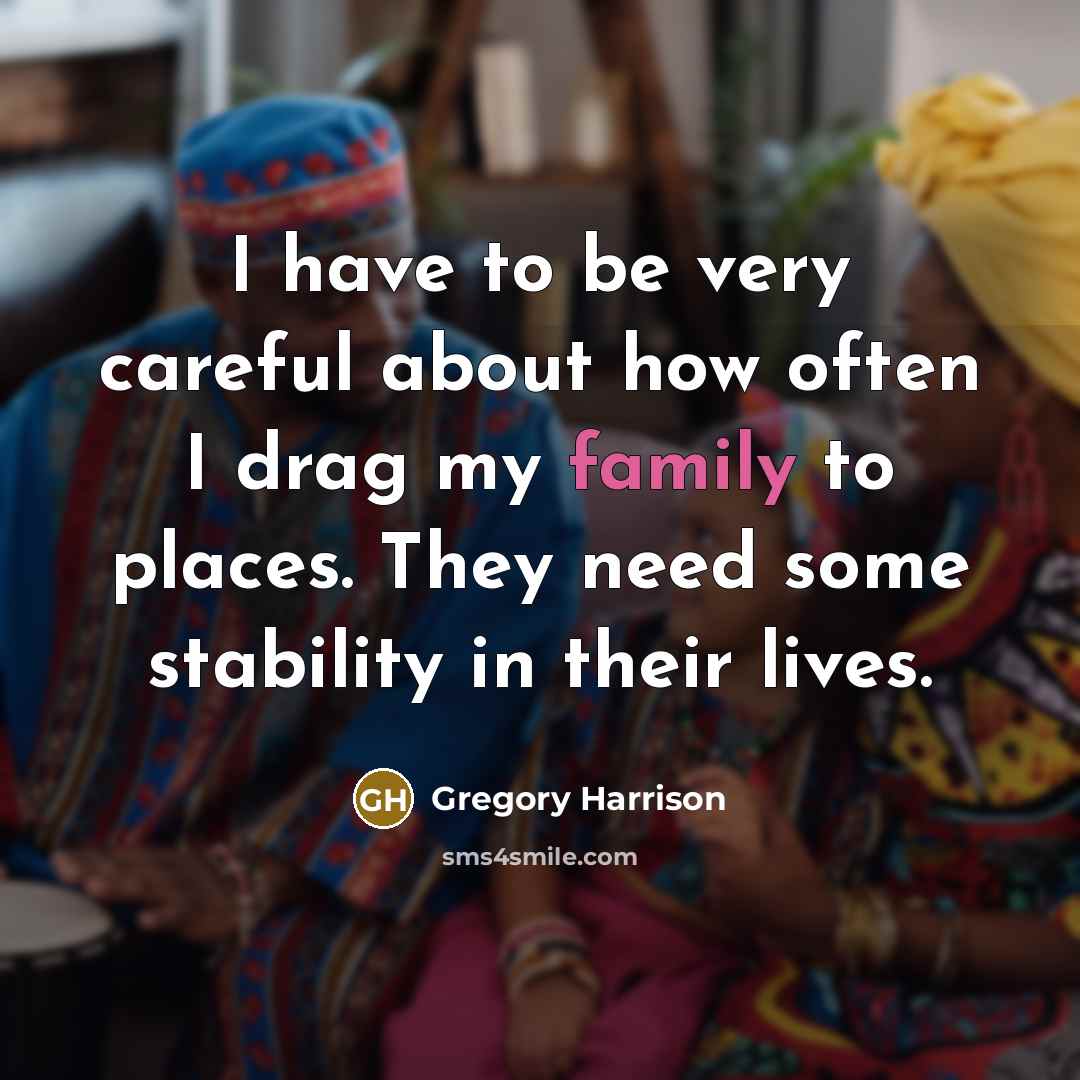 “I have to be very careful about how often I…” quote by Gregory Harrison
