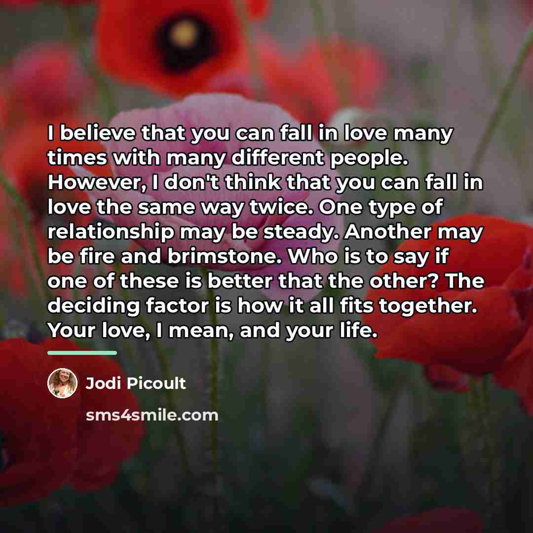 “I believe that you can fall in love many times…” quote by Jodi Picoult