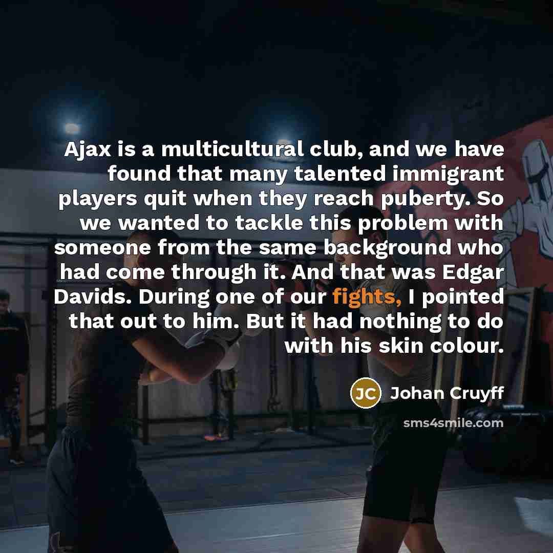 “Ajax is a multicultural club, and we have found that…” quote by Johan Cruyff