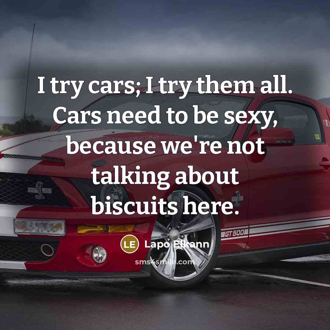 “I try cars; I try them all. Cars need to…” quote by Lapo Elkann