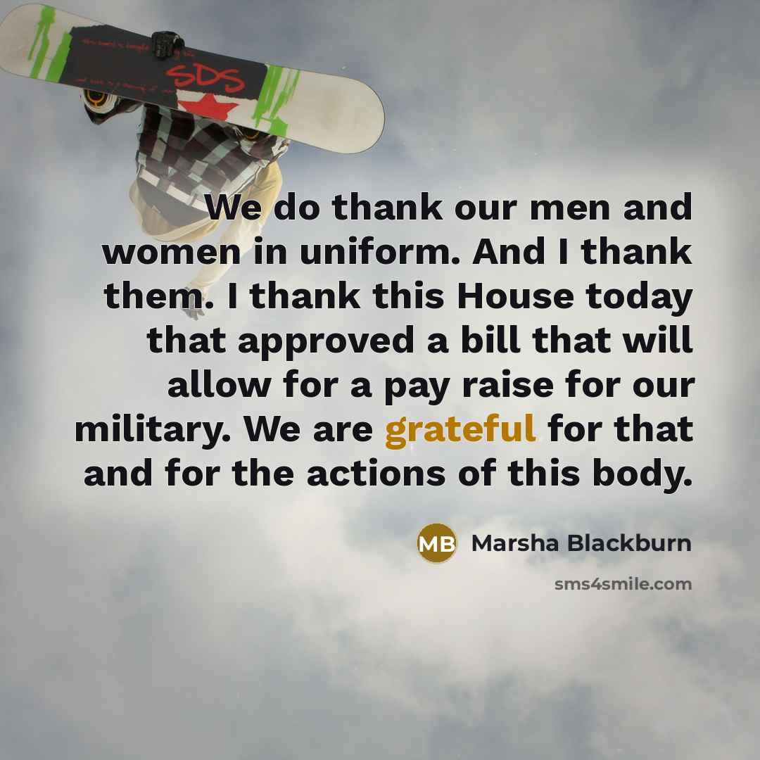 “We do thank our men and women in uniform. And…” quote by Marsha Blackburn