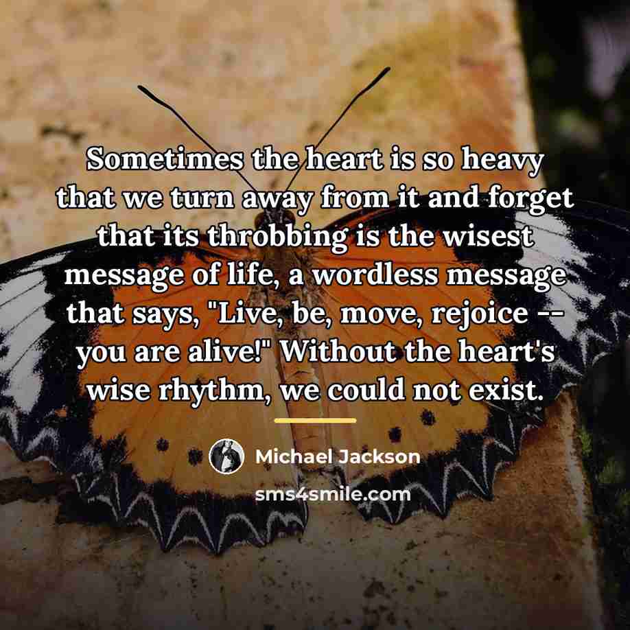 “Sometimes the heart is so heavy that we turn away…” quote by Michael Jackson