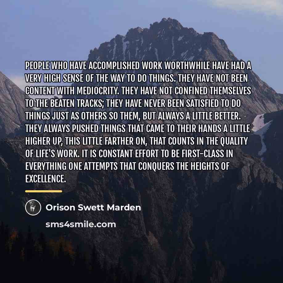 “People who have accomplished work worthwhile have had a very…” quote by Orison Swett Marden