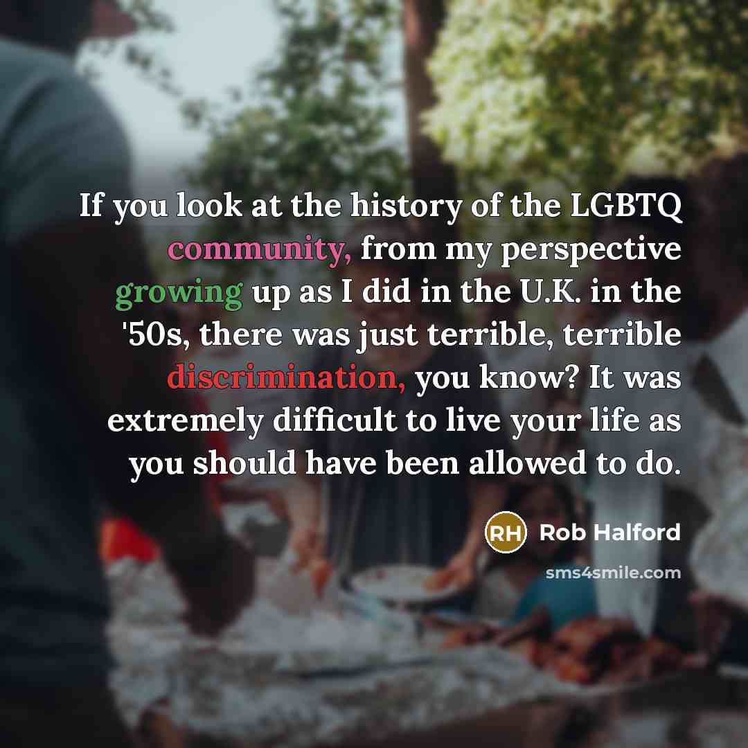 “If you look at the history of the LGBTQ community,…” quote by Rob Halford