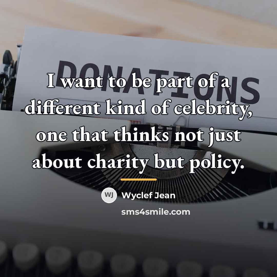 “I want to be part of a different kind of…” quote by Wyclef Jean