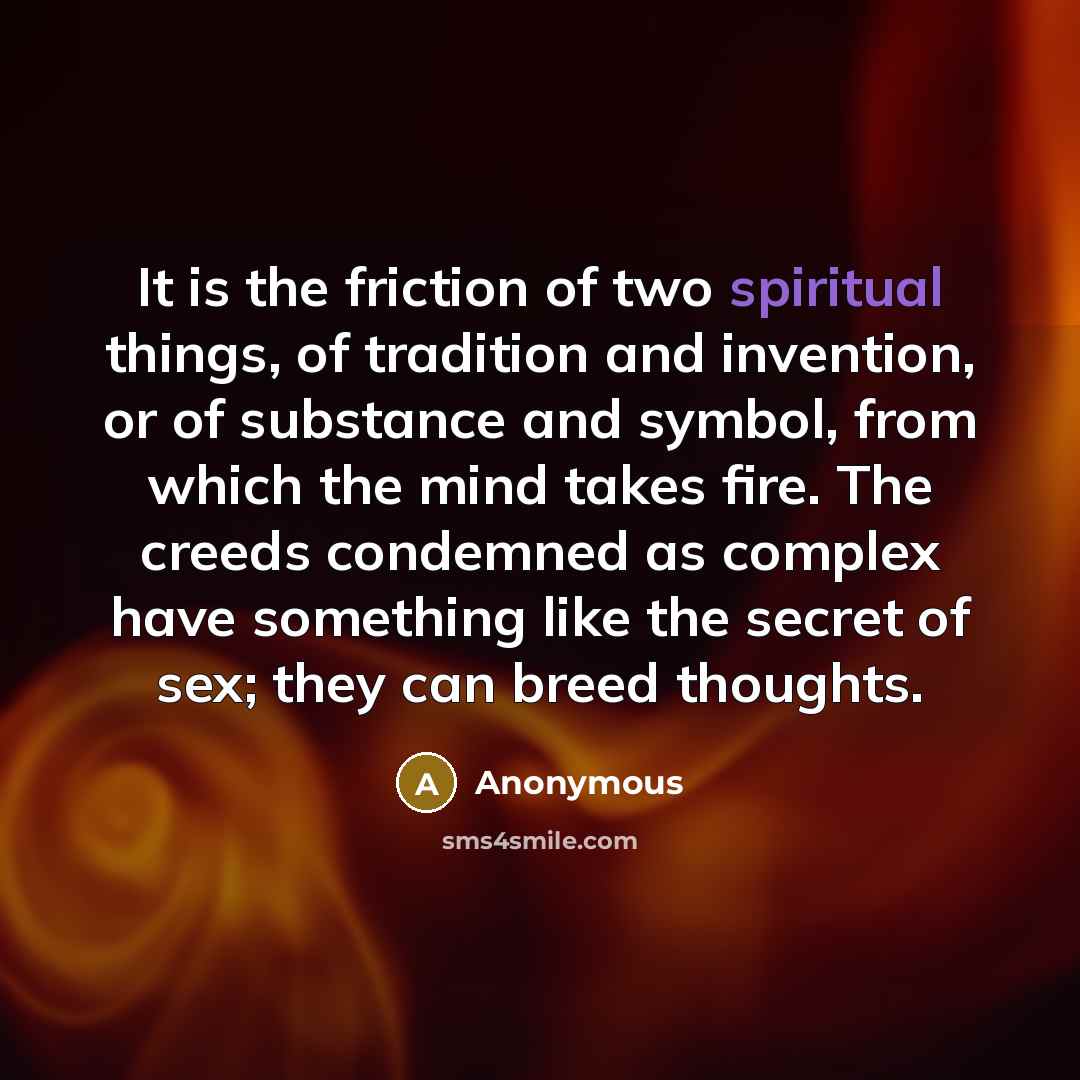 “It is the friction of two spiritual things, of tradition…” quote by Anonymous