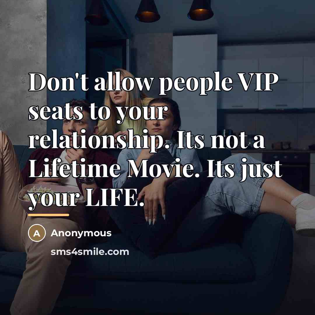 “Don't allow people VIP seats to your relationship. Its not…” quote by Anonymous